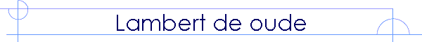 Lambert de oude